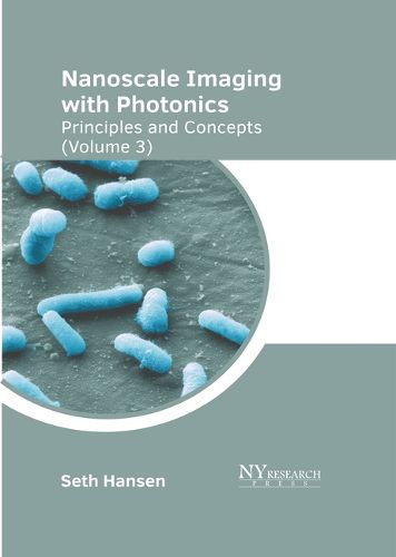 Cover image for Nanoscale Imaging with Photonics: Principles and Concepts (Volume 3)