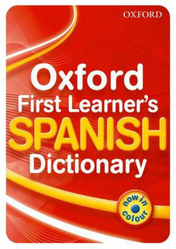 Cover image for Oxford First Learner's Spanish Dictionary