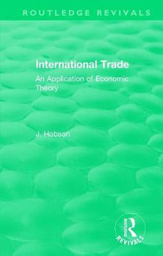 Cover image for International Trade (Routledge Revivals): An Application of Economic Theory