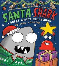 Cover image for Santa Shark: A Great White Christmas