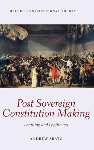 Cover image for Post Sovereign Constitution Making: Learning and Legitimacy