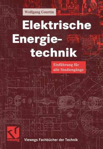 Elektrische Energietechnik: Einfuhrung fur alle Studiengange