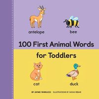 Cover image for 100 First Animal Words for Toddlers