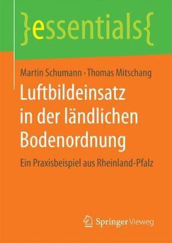 Cover image for Luftbildeinsatz in der landlichen Bodenordnung: Ein Praxisbeispiel aus Rheinland-Pfalz