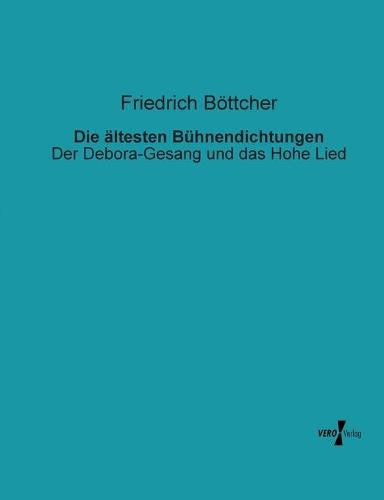 Cover image for Die altesten Buhnendichtungen: Der Debora-Gesang und das Hohe Lied