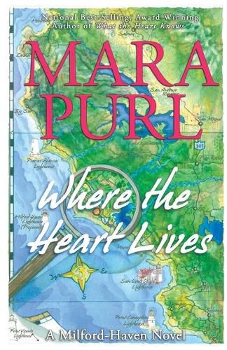 Cover image for Where the Heart Lives: A Milford-Haven Novel