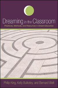 Cover image for Dreaming in the Classroom: Practices, Methods, and Resources in Dream Education