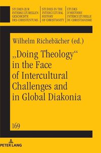 Cover image for "Doing theology" in the face of intercultural challenges and in global diakonia