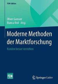 Cover image for Moderne Methoden der Marktforschung: Kunden besser verstehen