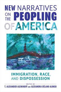 Cover image for New Narratives on the Peopling of America