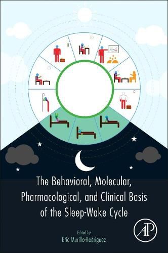 Cover image for The Behavioral, Molecular, Pharmacological, and Clinical Basis of the Sleep-Wake Cycle