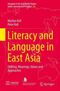Cover image for Literacy and Language in East Asia: Shifting  Meanings, Values and Approaches