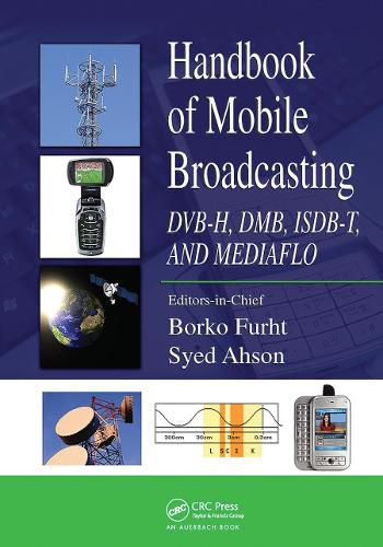 Cover image for Handbook of Mobile Broadcasting: Dvb-H, Dmb, Isdb-T, and Mediaflo