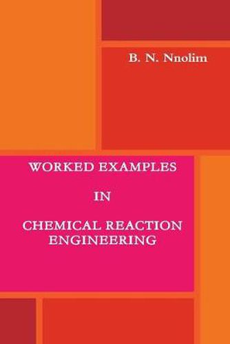 Cover image for Worked Examples in Chemical Reaction Engineering