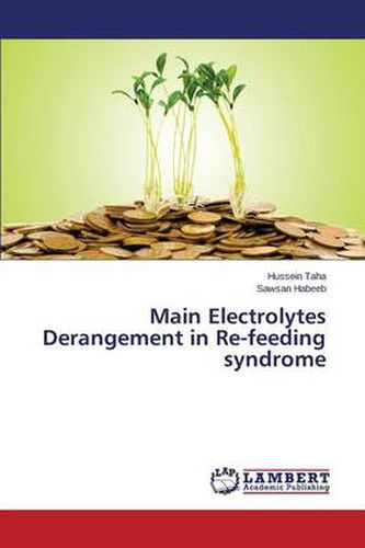 Cover image for Main Electrolytes Derangement in Re-feeding syndrome