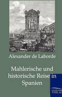 Cover image for Mahlerische und historische Reise in Spanien