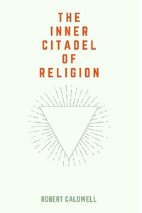 Cover image for The Inner Citadel of Religion