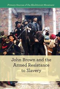 Cover image for John Brown and Armed Resistance to Slavery