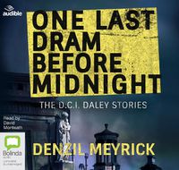 Cover image for One Last Dram Before Midnight: D.C.I. Daley Short Stories