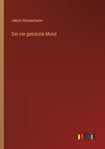 Cover image for Der nie gekuesste Mund