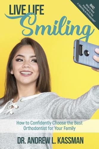 Cover image for Life Life Smiling: How to Confidently Choose the Best Orthodontist for Your Family