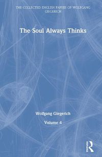 Cover image for The Soul Always Thinks: Volume 4