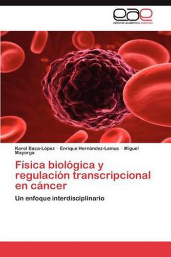 Fisica biologica y regulacion transcripcional en cancer