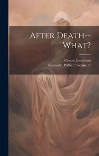 Cover image for After Death--what?