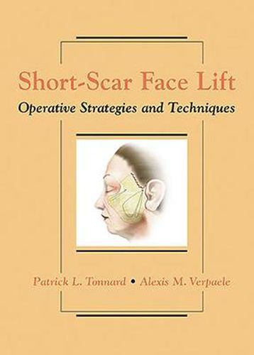 Cover image for Short-Scar Face Lift: Operative Strategies and Techniques