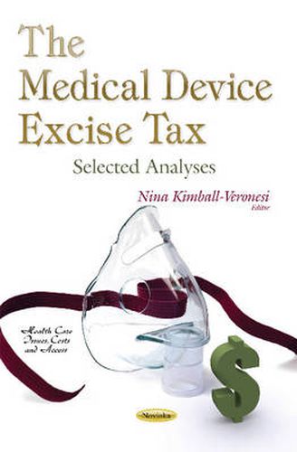 Cover image for Medical Device Excise Tax: Selected Analyses