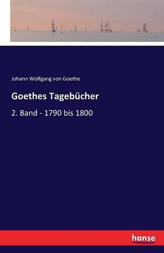 Cover image for Goethes Tagebucher: 2. Band - 1790 bis 1800