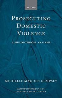 Cover image for Prosecuting Domestic Violence: A Philosophical Analysis