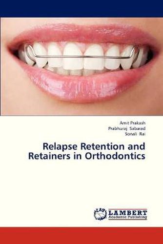 Cover image for Relapse Retention and Retainers in Orthodontics