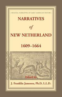 Cover image for Narratives of New Netherland, 1609-1664