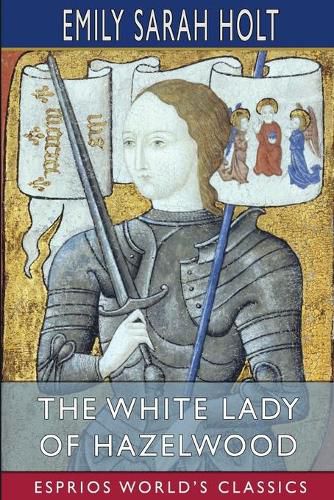 Cover image for The White Lady of Hazelwood (Esprios Classics)