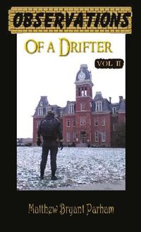 Cover image for Observations of a Drifter Vol II: Insights and stories from a drifter.