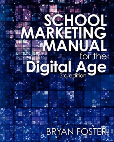 Cover image for School Marketing Manual for the Digital Age (3rd ed)