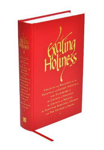 Exciting Holiness: Collects and Readings for the Festivals and Lesser Festivals of the Calendars of the Church of England, the Church of Ireland, the Scottish Episcopal Church and the Church in Wales