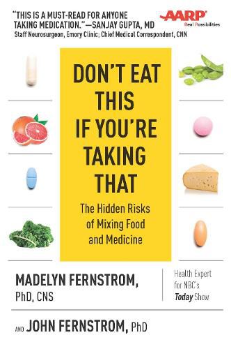 Cover image for Don't Eat This If You're Taking That: The Hidden Risks of Mixing Food and Medicine