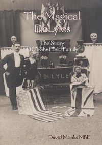 Cover image for The Magical DeLyles - The Story Of A Sheffield Family