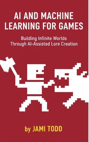 Cover image for Ai and Machine Learning For Games