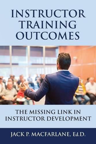 Cover image for Instructor Training Outcomes: The Missing Link in Instructor Development