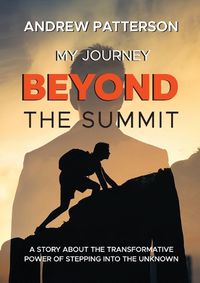 Cover image for My Journey Beyond the Summit