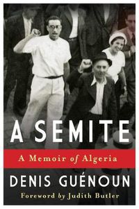 Cover image for A Semite: A Memoir of Algeria