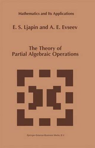 Cover image for The Theory of Partial Algebraic Operations