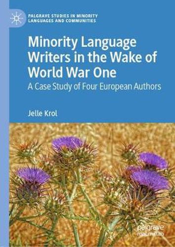 Minority Language Writers in the Wake of World War One: A Case Study of Four European Authors