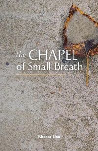 Cover image for The Chapel of Small Breath