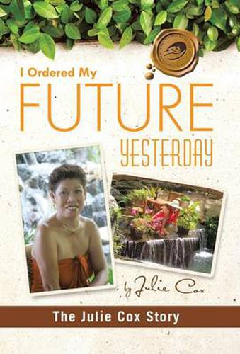 Cover image for I Ordered My Future Yesterday: The Julie Cox Story