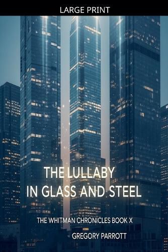 Cover image for The Lullaby in Glass and Steel