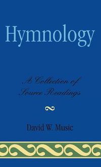 Cover image for Hymnology: A Collection of Source Readings